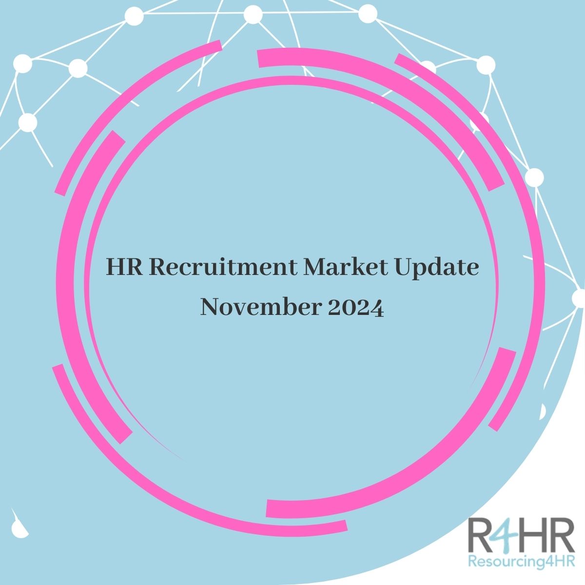 HR Recruitment Market Update – November 2024